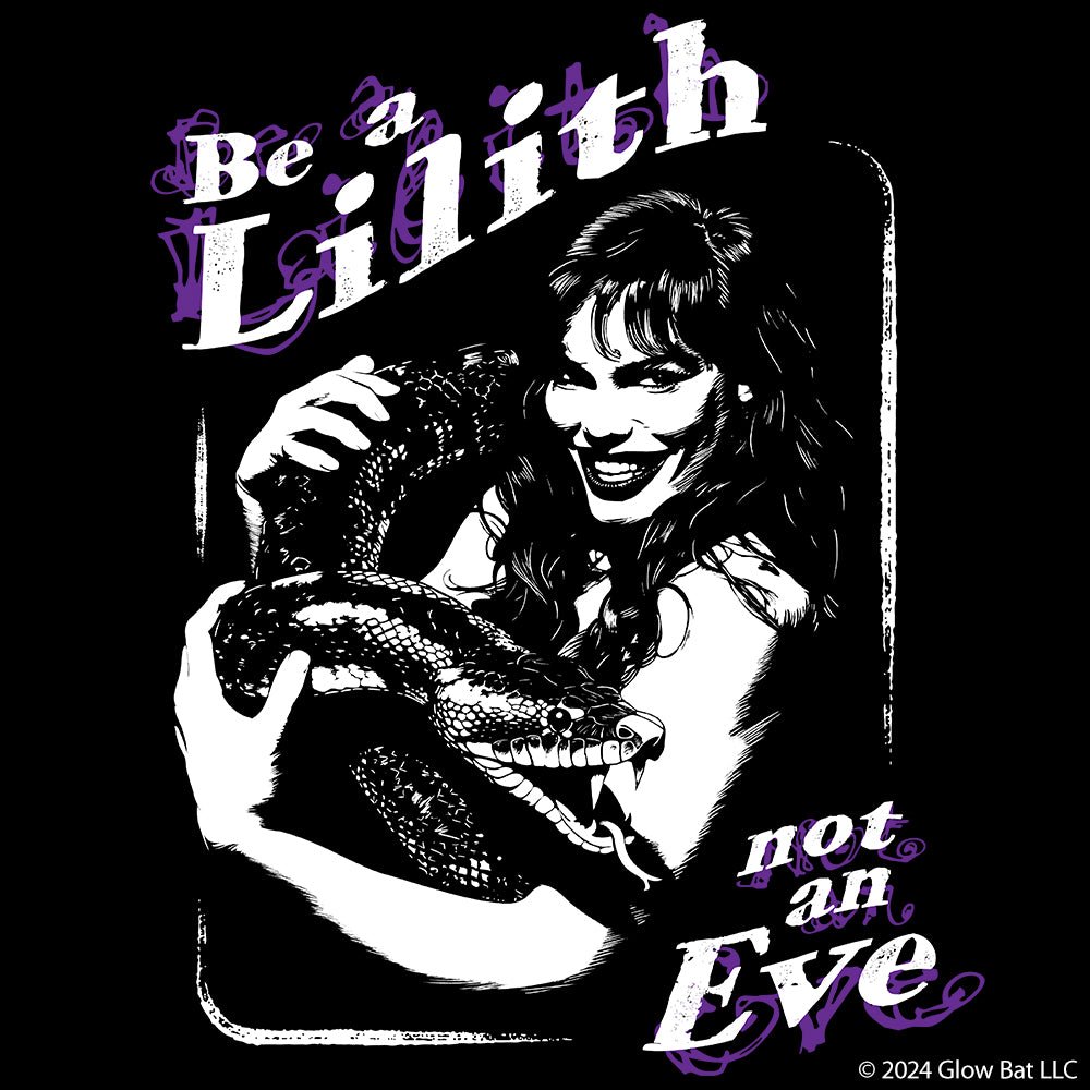 Be A Lilith Not An Eve T-Shirt - Glow Bat